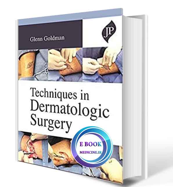 دانلود کتاب  Techniques In Dermatologic Surgery    2021 (ORIGINAL PDF)  